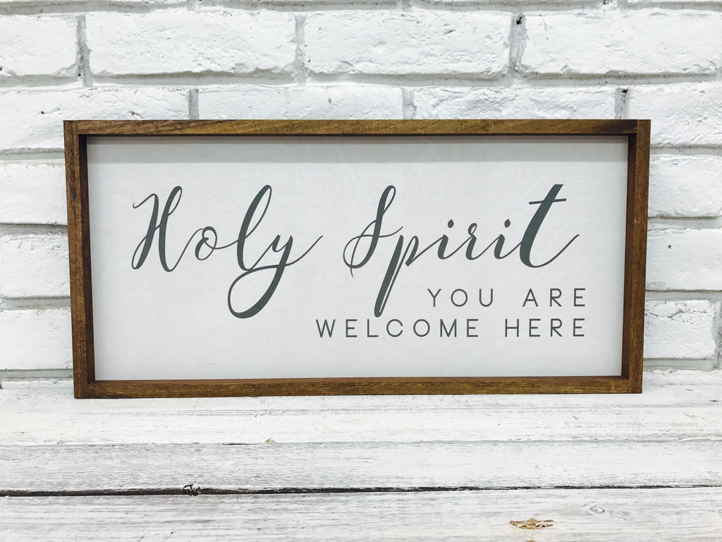 "Holy Spirit You Are Welcome Here" New Wooden Sign