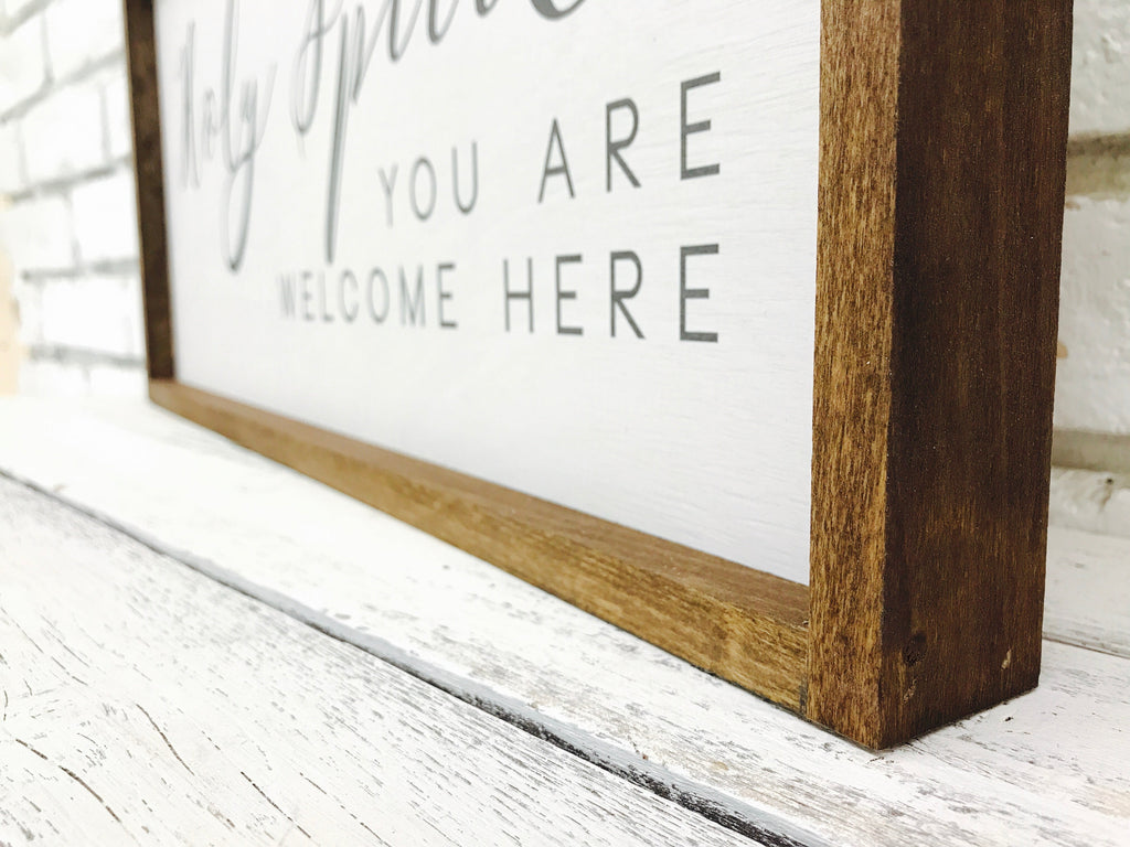 "Holy Spirit You Are Welcome Here" New Wooden Sign