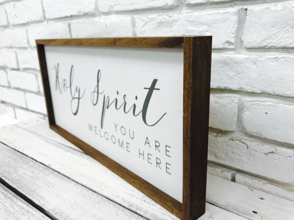 "Holy Spirit You Are Welcome Here" New Wooden Sign