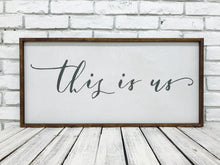 Load image into Gallery viewer, &quot;This Is Us&quot; Wooden Sign