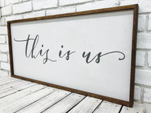 Load image into Gallery viewer, &quot;This Is Us&quot; Wooden Sign