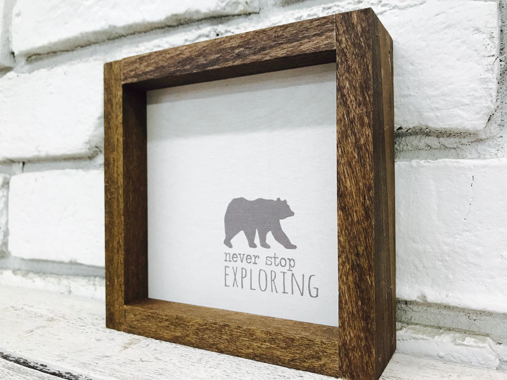 "Never Stop Exploring" Bear Wooden Sign