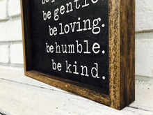 Load image into Gallery viewer, &quot;Be Patient Be Gentle&quot; Wooden Sign