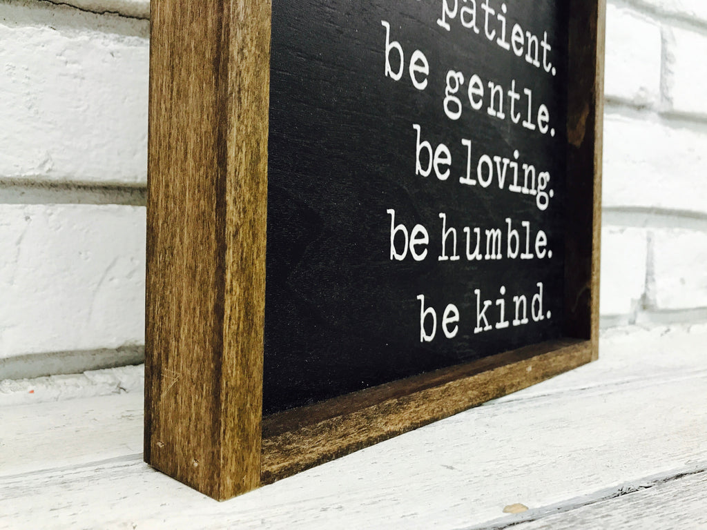 "Be Patient Be Gentle" Wooden Sign