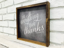 Load image into Gallery viewer, &quot;In Everything Give Thanks&quot; Wooden Sign