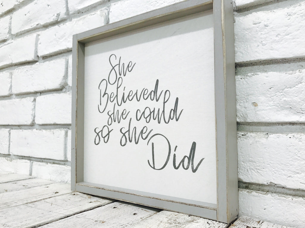 "She Believed She Could so She Did" Wooden Sign