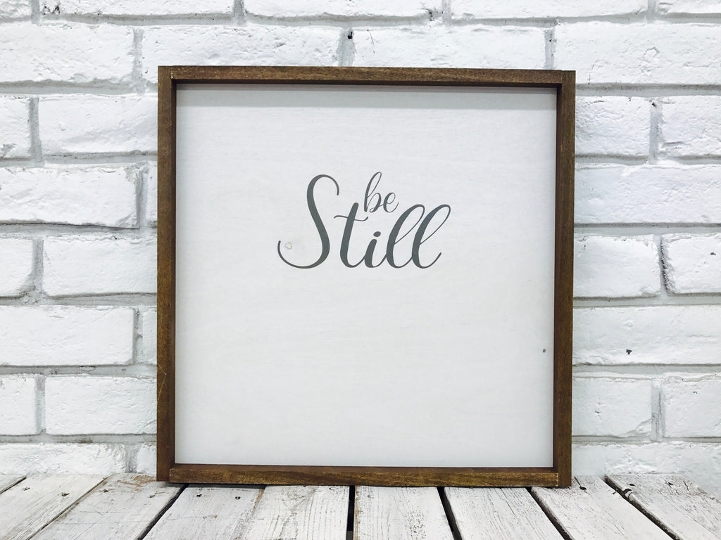 "Be Still" Wooden Farmhouse Decor Sign