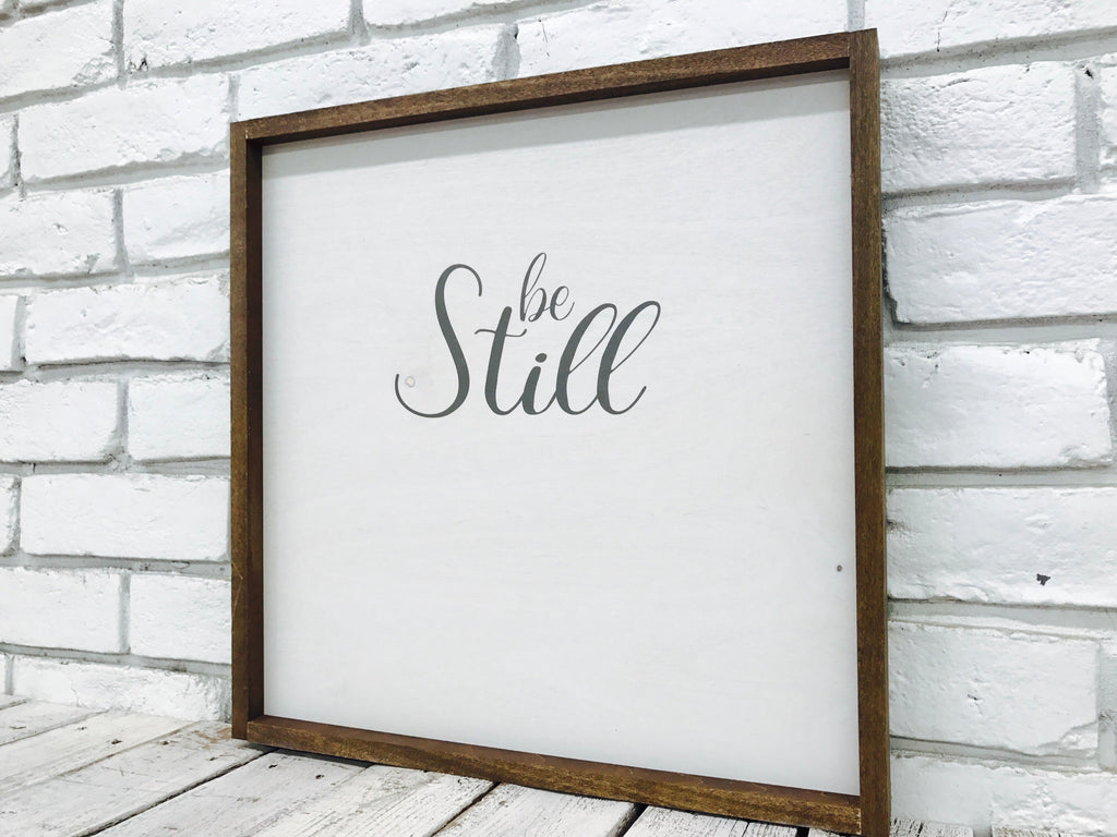 "Be Still" Wooden Farmhouse Decor Sign