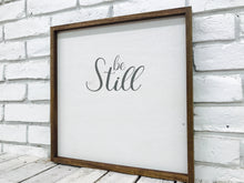 Load image into Gallery viewer, &quot;Be Still&quot; Wooden Farmhouse Decor Sign