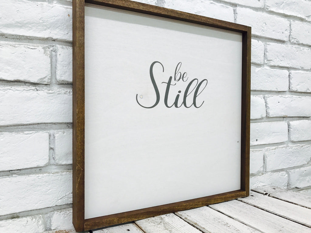 "Be Still" Wooden Farmhouse Decor Sign