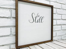 Load image into Gallery viewer, &quot;Be Still&quot; Wooden Farmhouse Decor Sign