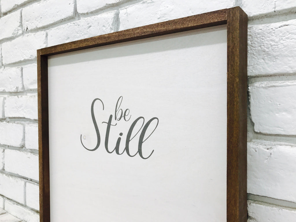 "Be Still" Wooden Farmhouse Decor Sign