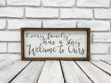 Load image into Gallery viewer, &quot;Every Family Has a Story Welcome to Ours&quot; Wooden Sign