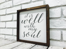 Load image into Gallery viewer, &quot;It is Well with My Soul&quot; Wooden Sign