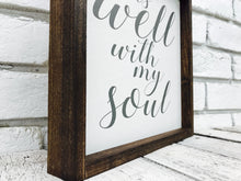 Load image into Gallery viewer, &quot;It is Well with My Soul&quot; Wooden Sign