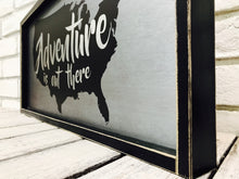 Load image into Gallery viewer, &quot;Adventure is Out There&quot; Wooden Sign