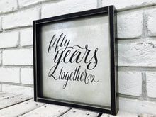 Load image into Gallery viewer, &quot;Fifty Years Together&quot; Golden Anniversary Tin Sign