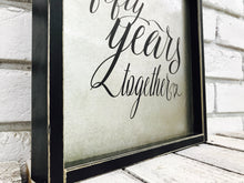 Load image into Gallery viewer, &quot;Fifty Years Together&quot; Golden Anniversary Tin Sign