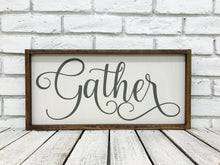 Load image into Gallery viewer, &quot;Gather&quot; Wooden Farmhouse Sign