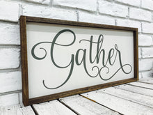 Load image into Gallery viewer, &quot;Gather&quot; Wooden Farmhouse Sign