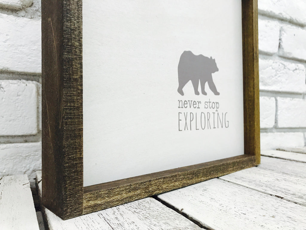 "Never Stop Exploring" Bear Wooden Sign