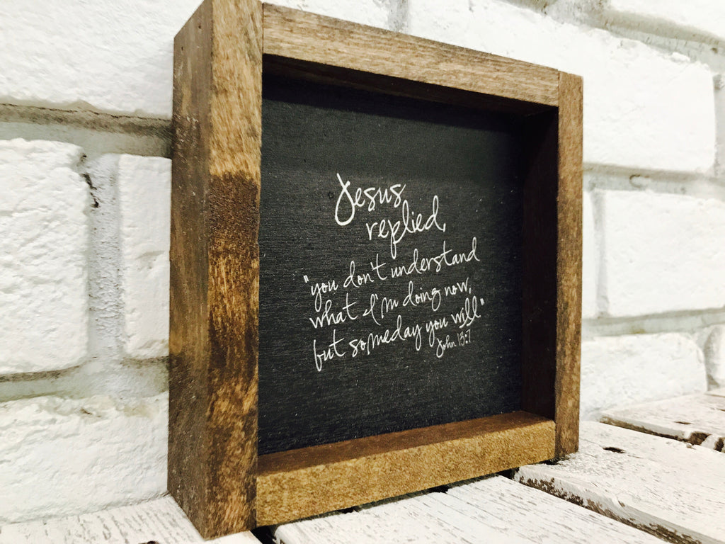 "Jesus Replied..." Wooden Sign