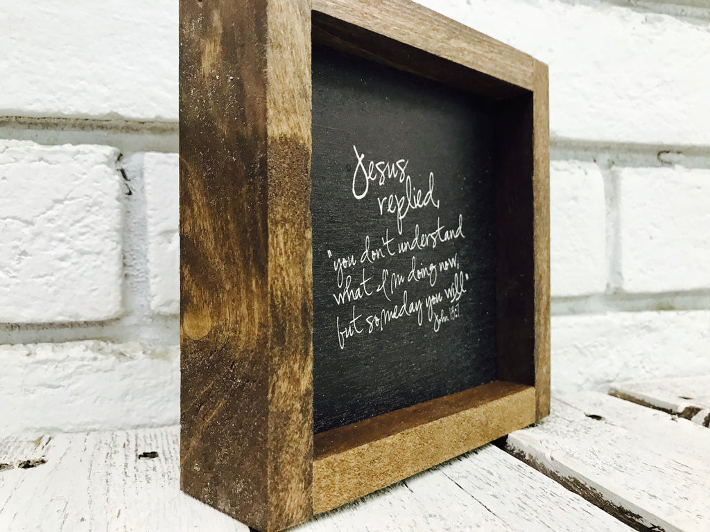 "Jesus Replied..." Wooden Sign