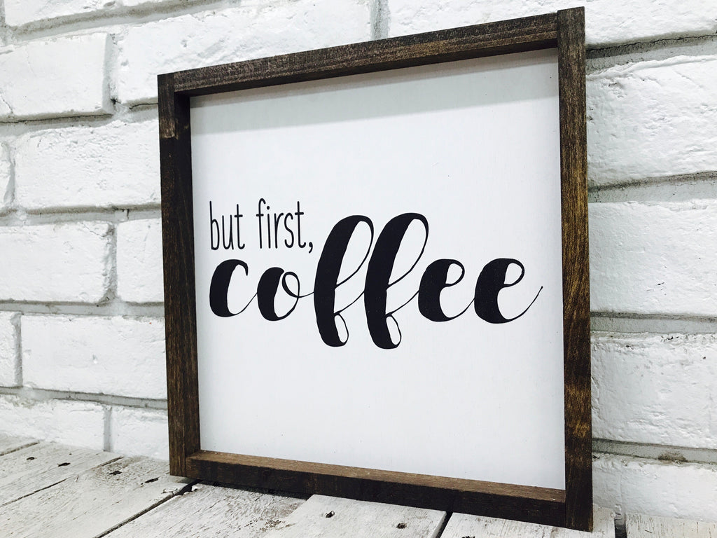 "But First Coffee" Wooden Farmhouse Sign