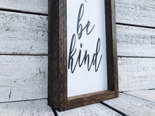 Load image into Gallery viewer, &quot;Be Kind&quot; Wooden Farmhouse Sign