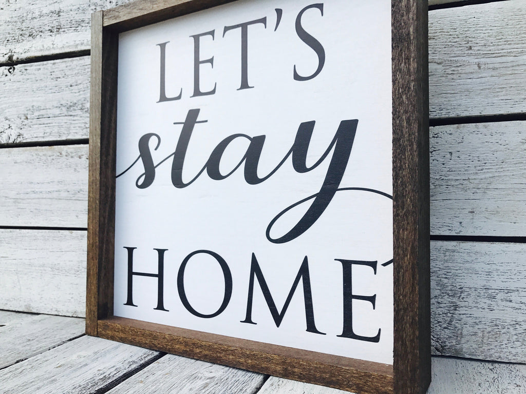 "Let's Stay Home" Wooden Farmhouse Home Decor Sign